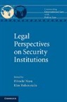 Hitoshi Nasu, Hitoshi (Australian National University Nasu, Hitoshi Rubenstein Nasu, Hitoshi Nasu, Hitoshi (Australian National University Nasu, Nasu Hitoshi... - Legal Perspectives on Security Institutions