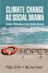 Nicolas Howe, Howe Nicolas, Philip Smith, Philip (Yale University Smith, Philip Howe Smith - Climate Change As Social Drama