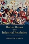 Frederick Burwick, Frederick (University of California Burwick, Burwick Frederick - British Drama of the Industrial Revolution