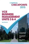 Alan Wharton - Cambridge Checkpoints Vce Business Management Units 3 and 4 2015