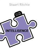 Stuart Ritchie - Intelligence: All That Matters