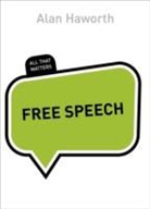 Alan Haworth, Haworth Alan - Free Speech: All That Matters