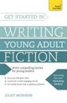 Juliet Mushens - Get Started in Writing Young Adult Fiction