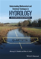 Max Little, Max A Little, Max A. Little, Max A. (University of Oxford) Little, Harve Rodda, Harvey Rodda... - Understanding Mathematical and Statistical Techniques in Hydrology