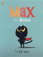 Ed Vere, Vere Ed - Max the Brave