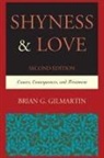 Brian Gilmartin, Brian G. Gilmartin, Gilmartin Brian G. - Shyness & Love: Causes, Consequences, and Treatment