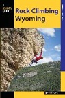 Sam Lightner, Sam Jr. Lightner, Lightner Sam - Rock Climbing Wyoming