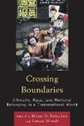 Brian D Behnken, Brian D. Behnken, Behnken Brian D., Simon Wendt, Wendt Simon - Crossing Boundaries Ethnicitypb