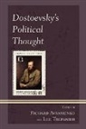 Richard Avramenko, Avramenko Richard, Lee Trepanier - Dostoevskys Political Thought