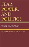 Mary Cardaras, Cardaras Mary - Fear Power Amp Politics the Recipb