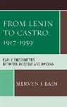 Mervyn J. Bain - From Lenin to Castro 1917 1959pb