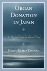 Maria-Keiko Yasuoka, Yasuoka Maria-Keiko - Organ Donation in Japan a Medicb