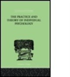 Alfred Adler, ADLER ALFRED - Practice and Theory of Individual Psychology