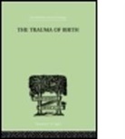 Rank Otto, Otto Rank, Rank Otto - Trauma of Birth