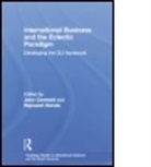 John Narula Cantwell, John Cantwell, Rajneesh Narula - International Business and the Eclectic Paradigm