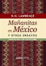 D. H. Lawrence - Mañanitas en México y otros ensayos