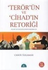 Tomis Kapitan, Caner Taslaman - Terörün ve Cihadin Retorigi
