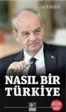 Ilker Basbug - Nasil Bir Türkiye