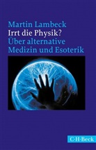 Martin Lambeck - Irrt die Physik?