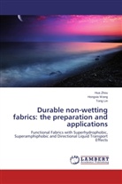 Tong Lin, Hongxi Wang, Hongxia Wang, Hu Zhou, Hua Zhou - Durable non-wetting fabrics: the preparation and applications