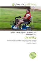 Agne F Vandome, John McBrewster, Frederic P. Miller, Agnes F. Vandome - Disability