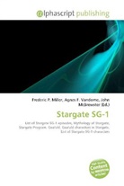 Agne F Vandome, John McBrewster, Frederic P. Miller, Agnes F. Vandome - Stargate SG-1