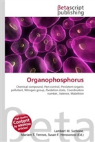 Susan F Marseken, Susan F. Marseken, Lambert M. Surhone, Miria T Timpledon, Miriam T. Timpledon - Organophosphorus