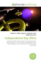 Agne F Vandome, John McBrewster, Frederic P. Miller, Agnes F. Vandome - Independence Day (film)