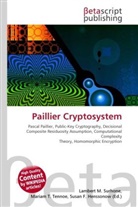 Susan F Marseken, Susan F. Marseken, Lambert M. Surhone, Miria T Timpledon, Miriam T. Timpledon - Paillier Cryptosystem