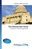 Edward R. Miller-Jones, Edward R. Miller-Jones, Edwar R Miller-Jones - The Democratic Party