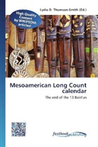 Lydi D Thomson-Smith, Lydia D. Thomson-Smith - Mesoamerican Long Count calendar