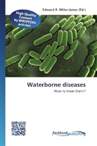 Edward R. Miller-Jones, Edwar R Miller-Jones - Waterborne diseases
