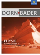 Dorn-Bader Physik, Gymnasium Sek.II Nordrhein-Westalen (2013): Dorn / Bader Physik SII - Ausgabe 2014 Nordrhein-Westfalen