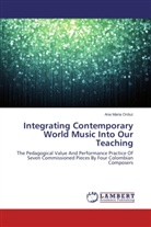 Ana Maria Orduz - Integrating Contemporary World Music Into Our Teaching