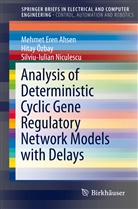 Mehmet Ere Ahsen, Mehmet Eren Ahsen, Silviu- Niculescu, Silviu-Iulian Niculescu, Hita Özbay, Hitay Özbay - Analysis of Deterministic Cyclic Gene Regulatory Network Models with Delays