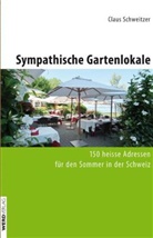 Claus Schweitzer, Claus Schweitzer - Sympathische Gartenlokale
