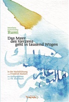 Dschalaloddin Rumi, Mevlana Dschelaleddin Rumi, Thomas Steinbach - Das Meer des Herzens geht in tausend Wogen