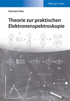 Hermann Rau, Hermann (Prof. Dr.) Rau - Grundlagen der Elektronenspektroskopie