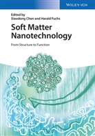 Xiaodong Chen, Harald Fuchs, Xiaodon Chen, Xiaodong Chen, FUCHS, Fuchs... - Soft Matter Nanotechnology
