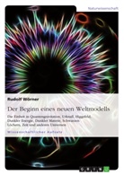 Rudolf Wörner - Der Beginn eines neuen Weltmodells