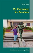 Tobias Stock - Die Umrundung des Paradieses