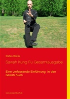 Stefan Wahle - Sawah Kung Fu Gesamtausgabe