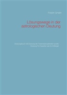 Fridolin Gmelin - Lösungswege in der astrologischen Deutung