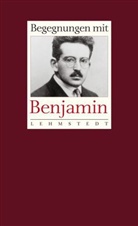 Erdmu Wizisla, Erdmut Wizisla - Begegnungen mit Benjamin