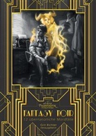 Nicola N. Ahrens, Katharina Fion Bode, Katharina Fiona Bode, Markus Cremer, Robert Friedrich von Cube, Fabian Dombrowski... - Fantasy Noir