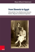 Mirjam Hladnik, Mirja Milharcic Hladnik, Mirjam Milharcic Hladnik - From Slovenia to Egypt