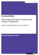 Sven-David Müller - Mehr Proteine für mehr Gesundheit und weniger Übergewicht?