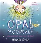 Chris Barrie, Maudie Smith, Chris Barrie - Opal Moonbaby: Opal Moonbaby (Audio book)