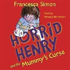Francesca Simon, Miranda Richardson, Tony Ross - Horrid Henry and the Mummy''s Curse (Hörbuch)