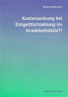 Roland Stückmann - Kostensenkung bei Entgeltfortzahlung im Krankheitsfalle?!